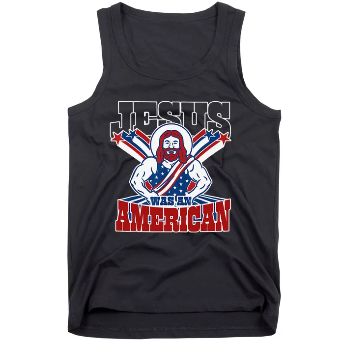 Jesus Was An American USA 4th Of July Funny Tank Top