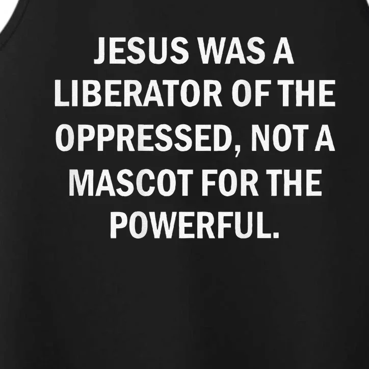 Jesus Was A Liberator Of The Oppressed Not A Mascot Performance Tank