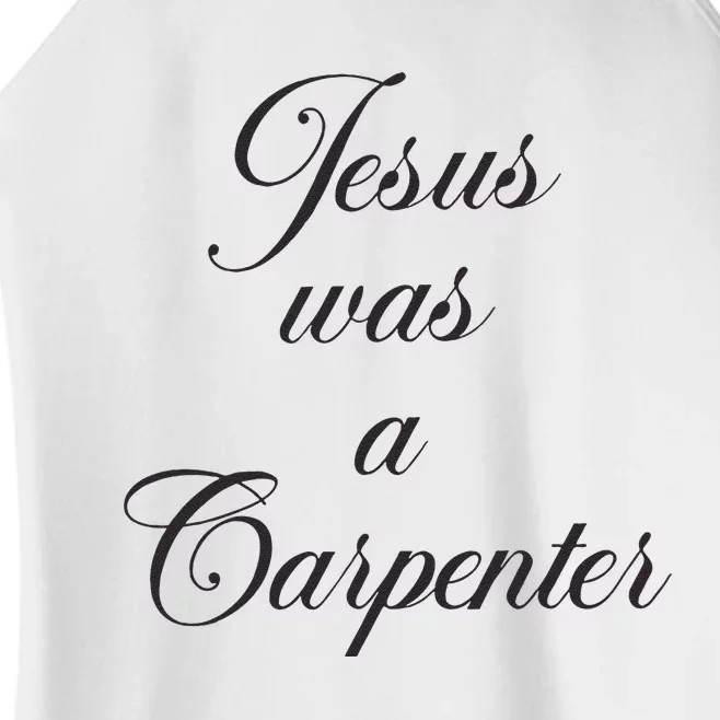 Jesus Was A Carpenter Women’s Perfect Tri Rocker Tank