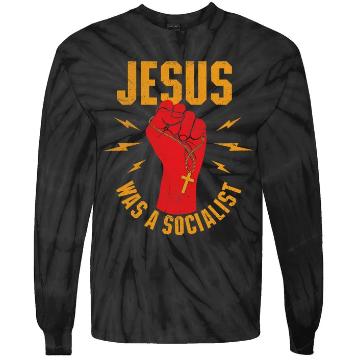 Jesus Was A Socialist Christian Faith Jesus Christ Tie-Dye Long Sleeve Shirt