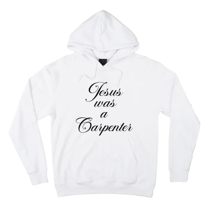 Jesus Was A Carpenter Funny Design In Music Festival Hoodie