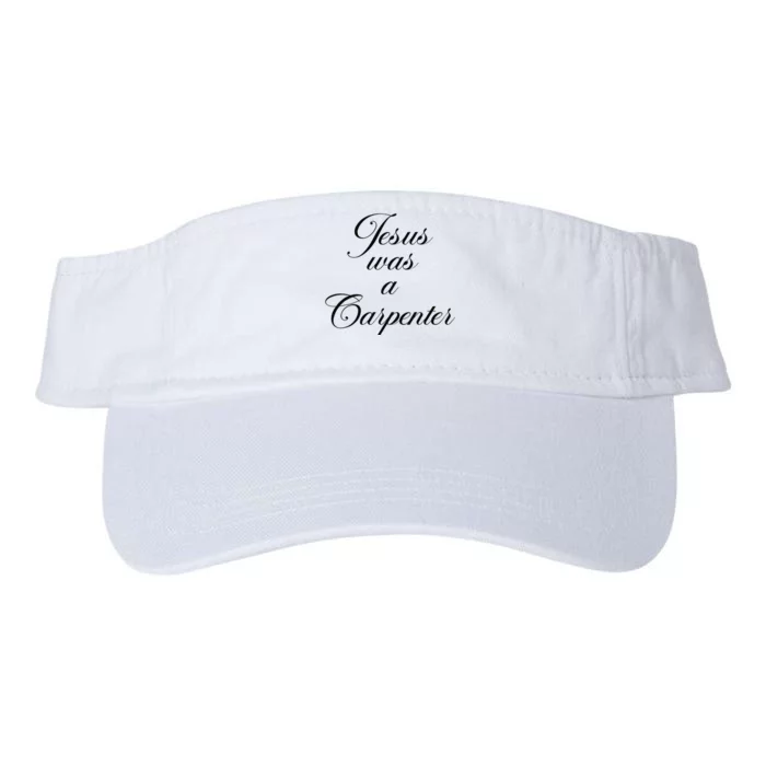 Jesus Was A Carpenter Funny Design In Music Festival Valucap Bio-Washed Visor