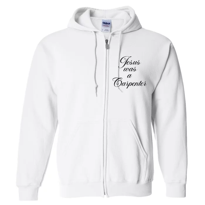 Jesus Was A Carpenter Funny Design In Music Festival Full Zip Hoodie