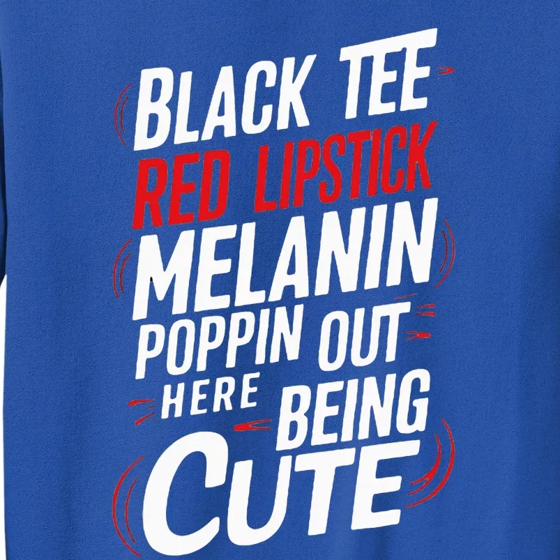 Juneteenth Woman Black Red Lipstick Melanin Tall Sweatshirt