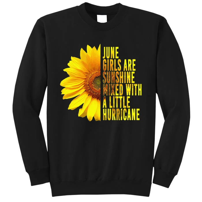 June Women Birthday Cute Sunflower Funny Quote Gift Tall Sweatshirt