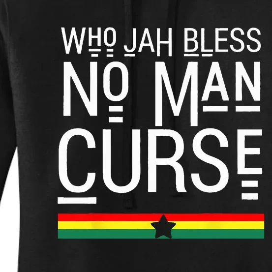 Jah Who Bless No Curse Man Rasta Flag Reggae Roots Jamaica Women's Pullover Hoodie