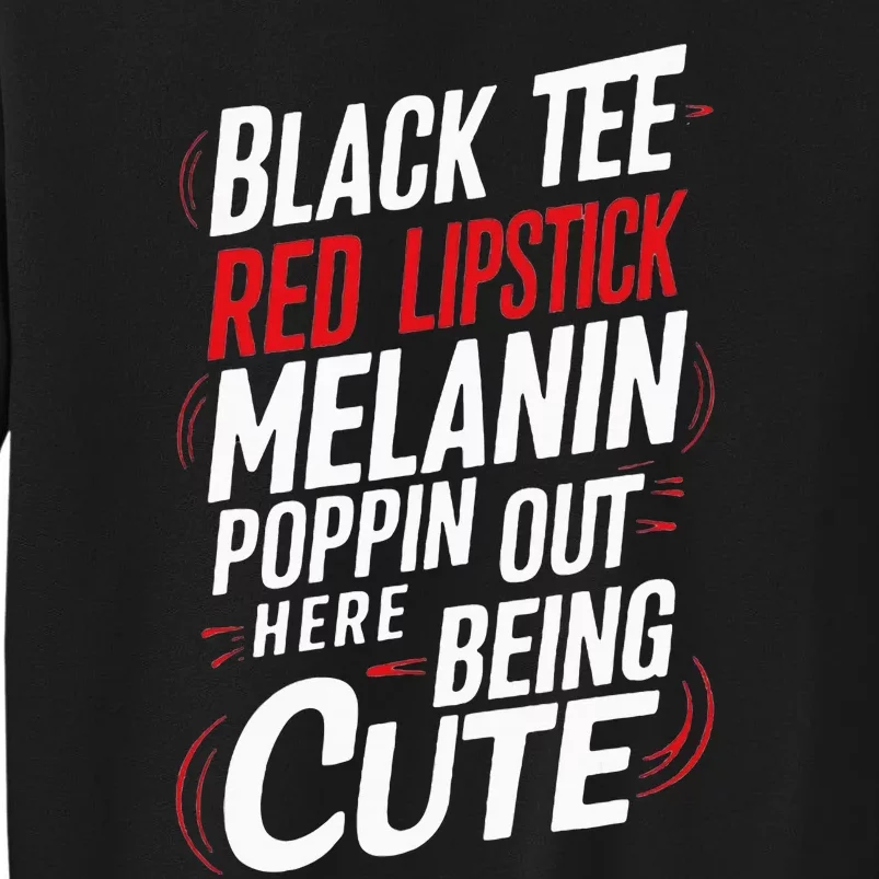 Juneteenth Woman Black Red Lipstick Melanin Poppin Tall Sweatshirt