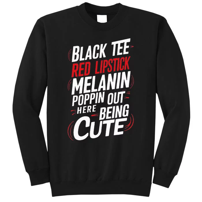 Juneteenth Woman Black Red Lipstick Melanin Poppin Tall Sweatshirt