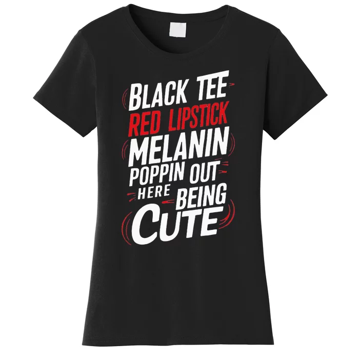 Juneteenth Woman Black Red Lipstick Melanin Poppin Women's T-Shirt