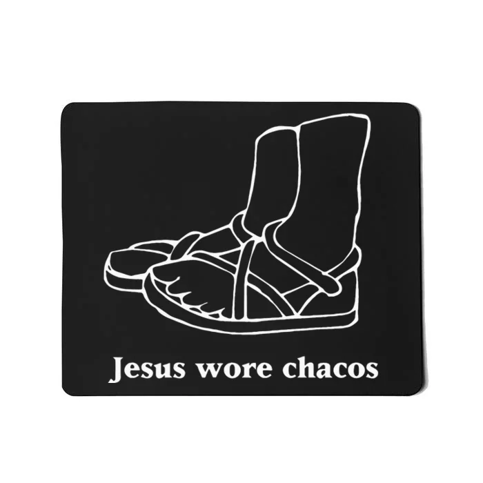 Jesus Wore Chacos Mousepad