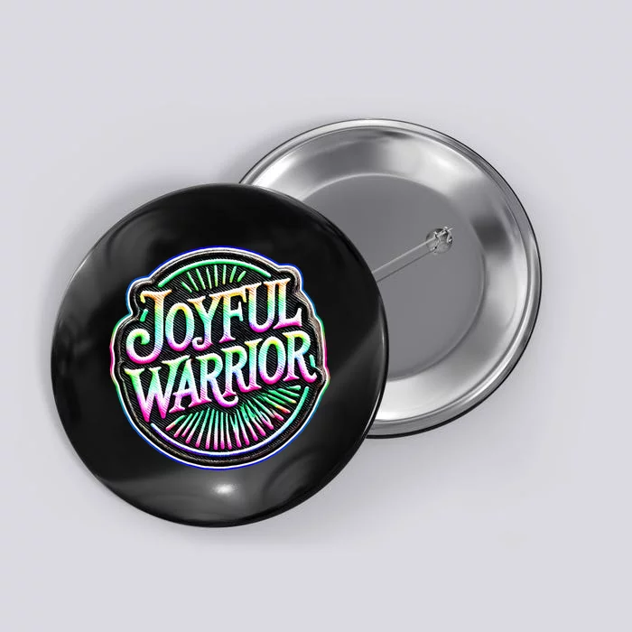 Joyful Warrior Colorful Inspirational Campaign Design Button