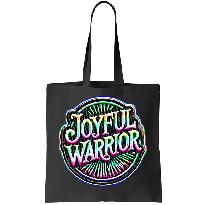 Joyful Warrior Colorful Inspirational Campaign Design Tote Bag