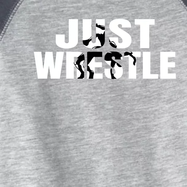 Just Wrestle Cute Gift Wrestling Attire Wrestler Gift Toddler Fine Jersey T-Shirt