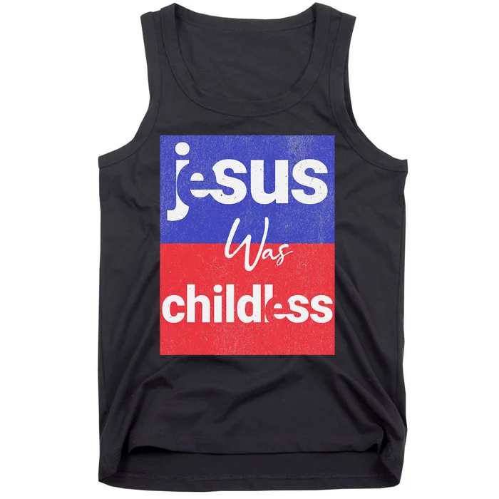 Jesus Was Childless Cat Lady For Kamala 2024 Tank Top