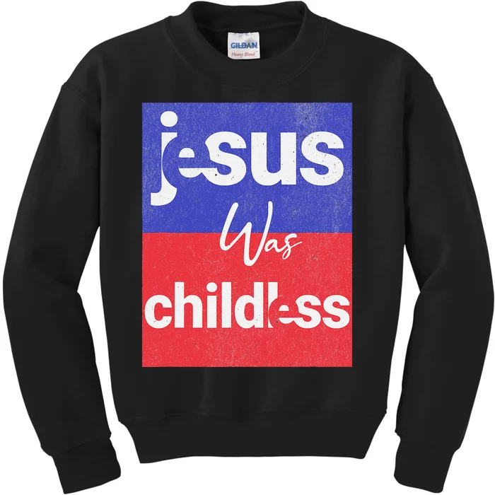 Jesus Was Childless Cat Lady For Kamala 2024 Kids Sweatshirt