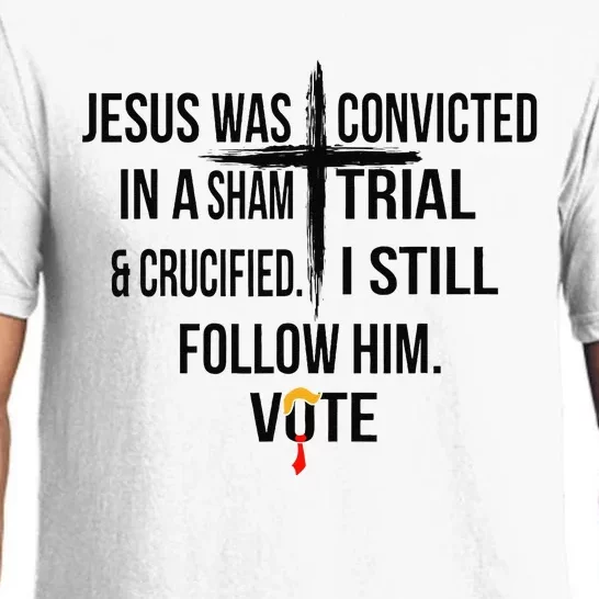 Jesus Was Convicted In A Sham Trial And Crucified I Still Pajama Set