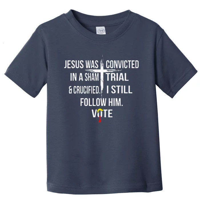 Jesus Was Convicted In A Sham Trial And Crucified Toddler T-Shirt