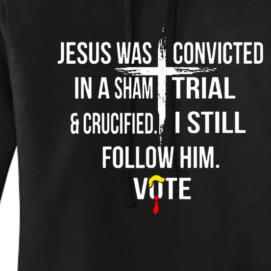 Jesus Was Convicted In A Sham Trial And Crucified Women's Pullover Hoodie