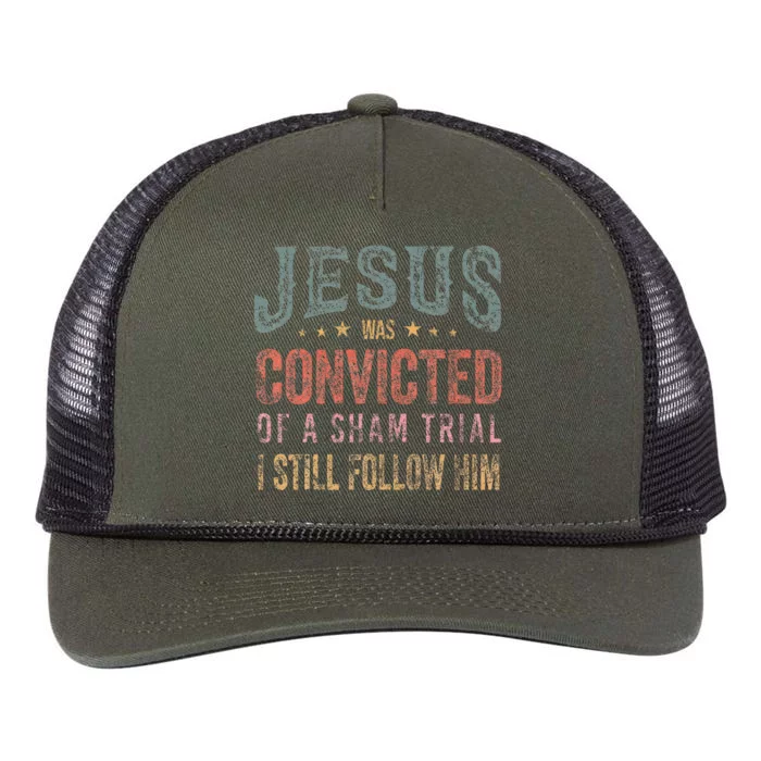 Jesus Was Convicted Of A Sham Trial I Still Follow Him Retro Rope Trucker Hat Cap