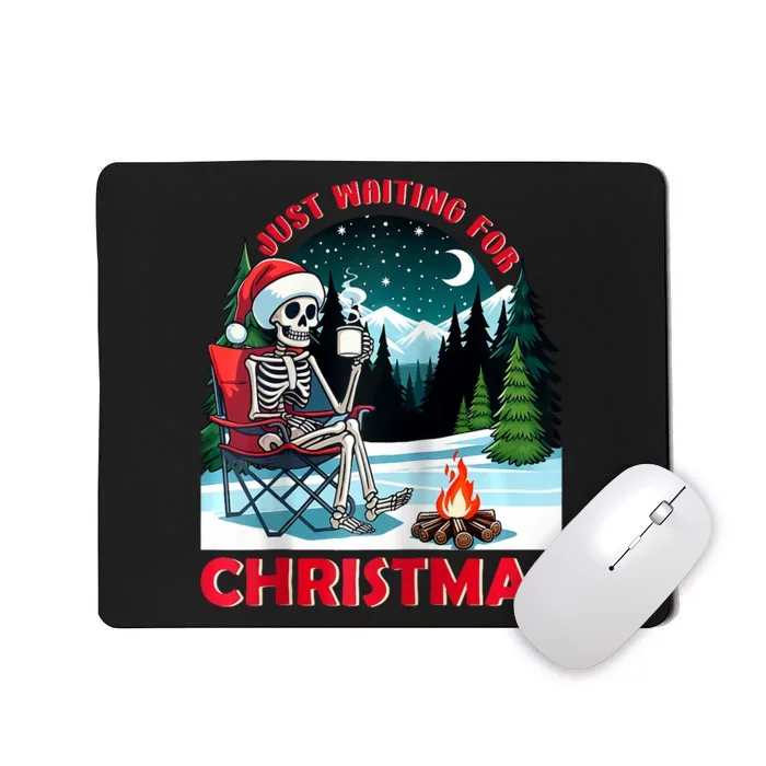 Just Waiting For Christmas Funny Skeleton Camping Christmas Mousepad