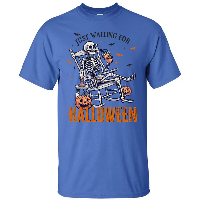 Just Waiting For Halloween Skeleton Halloween Party Matching Gift Tall T-Shirt