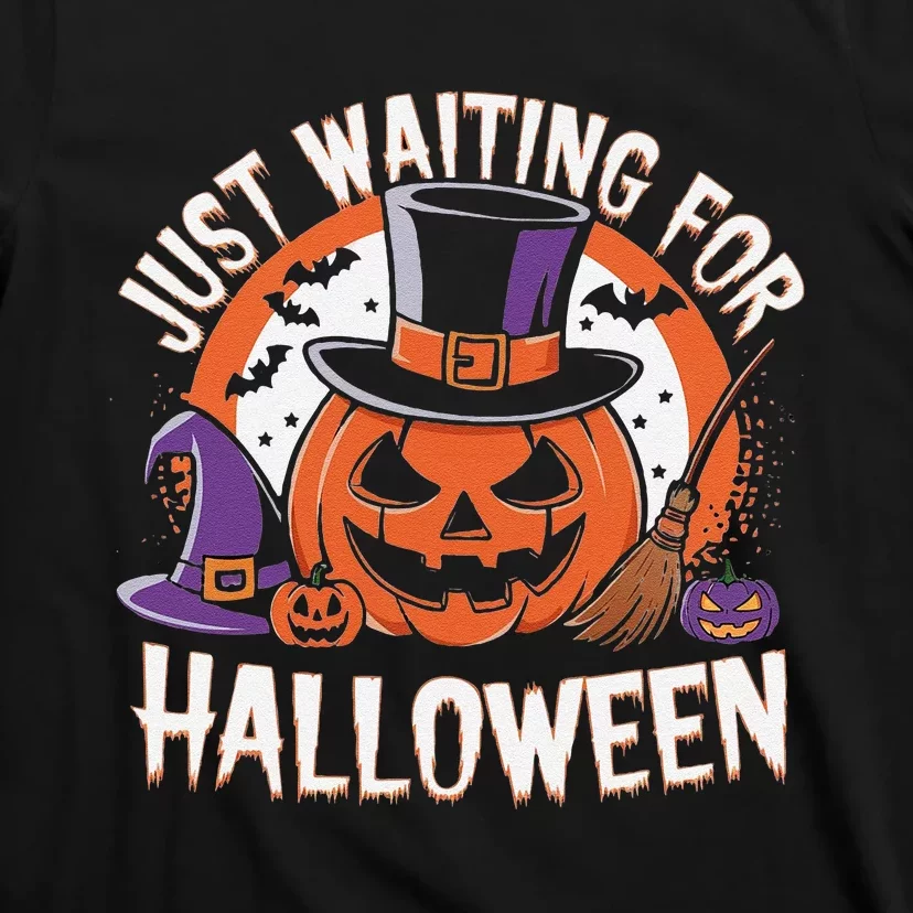 Just Waiting For Halloween Pumpkin Witch Bat Spooky T-Shirt