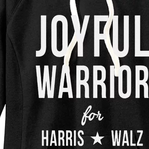 Joyful Warrior For Kamala Harris Tim Walz 2024 Women's Fleece Hoodie