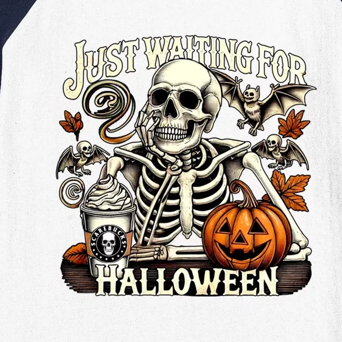 Just Waiting For Halloween Skeleton Coffee Spooky Season Gift Baseball Sleeve Shirt