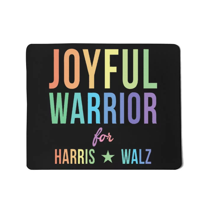 Joyful Warrior For Kamala Harris Tim Walz 2024 Mousepad