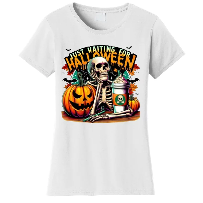 Just Waiting For Halloween Coffee Funny Skeleton Halloween Women's T-Shirt