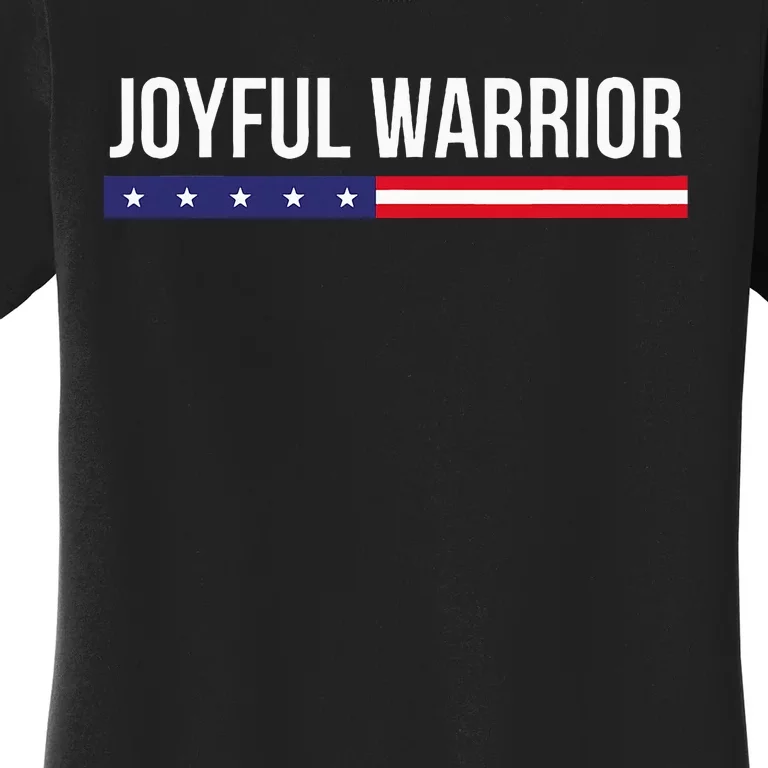 Joyful Warrior Funny Retro Inspired Quote Saying Gifts Women's T-Shirt