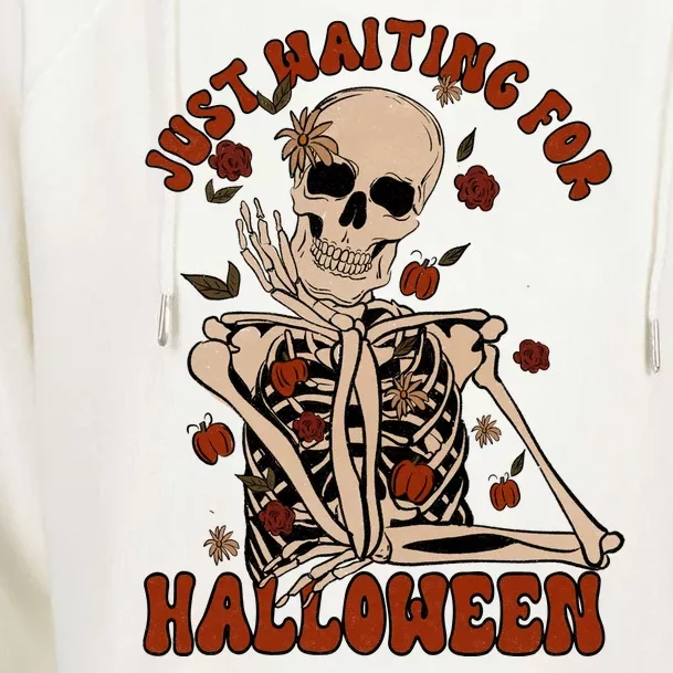 Just Waiting For Halloween Skeleton Fall Spooky Womens Funnel Neck Pullover Hood