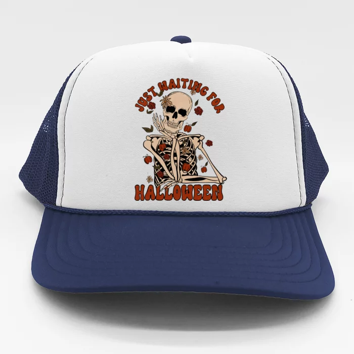 Just Waiting For Halloween Skeleton Fall Spooky Trucker Hat