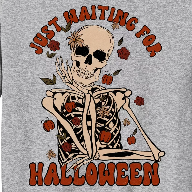 Just Waiting For Halloween Skeleton Fall Spooky Sweatshirt