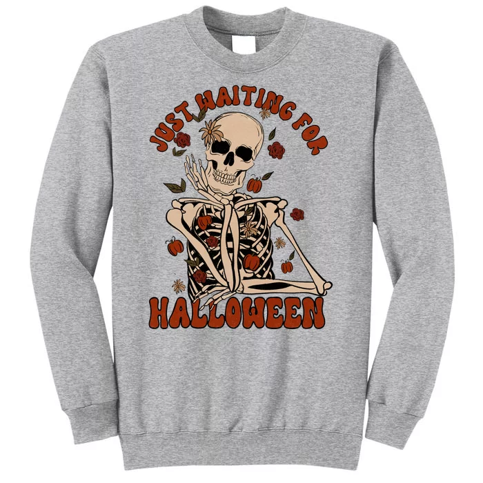 Just Waiting For Halloween Skeleton Fall Spooky Sweatshirt