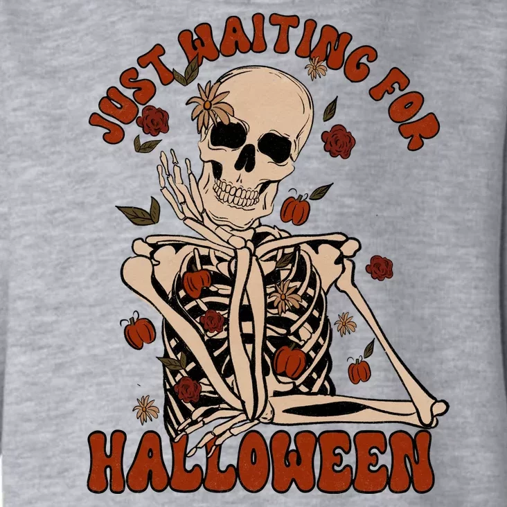 Just Waiting For Halloween Skeleton Fall Spooky Toddler Hoodie