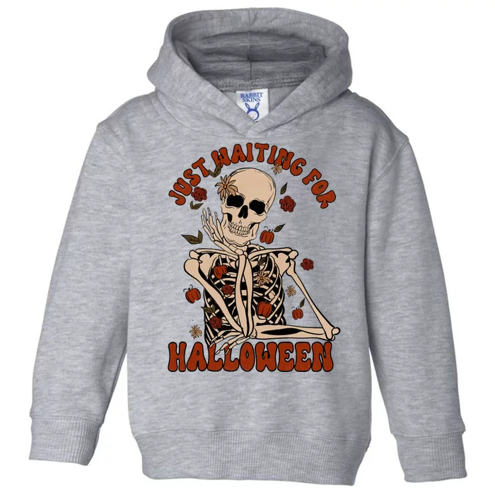 Just Waiting For Halloween Skeleton Fall Spooky Toddler Hoodie