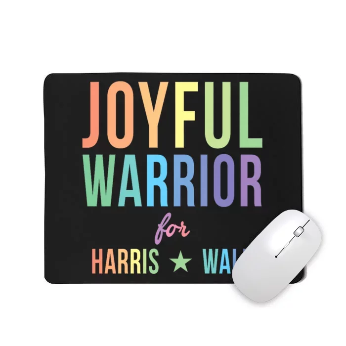 Joyful Warrior For Kamala Harris Tim Walz 2024 Mousepad