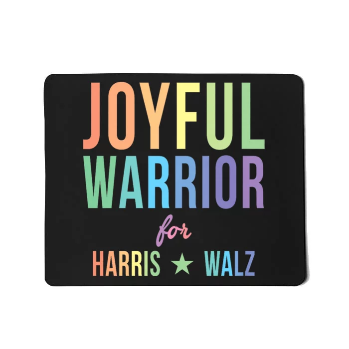 Joyful Warrior For Kamala Harris Tim Walz 2024 Mousepad