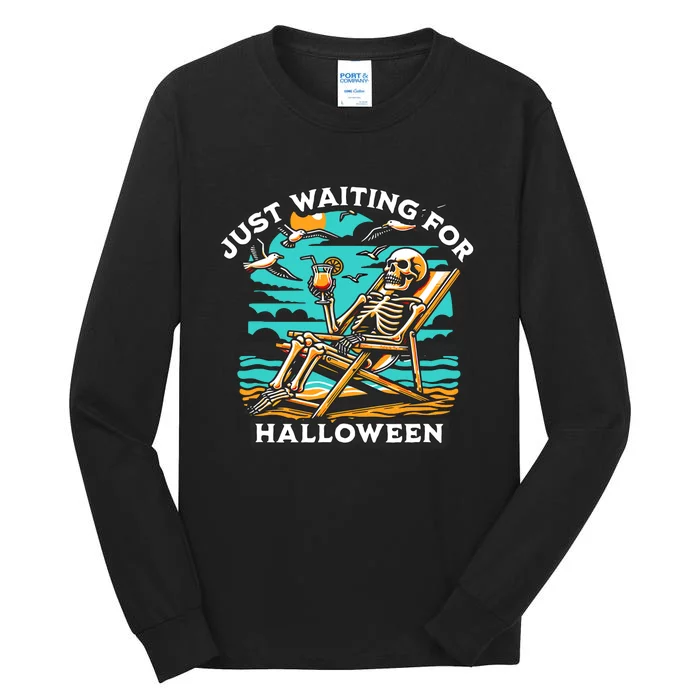 Just Waiting For Halloween Spooky Skeleton Summer Tall Long Sleeve T-Shirt