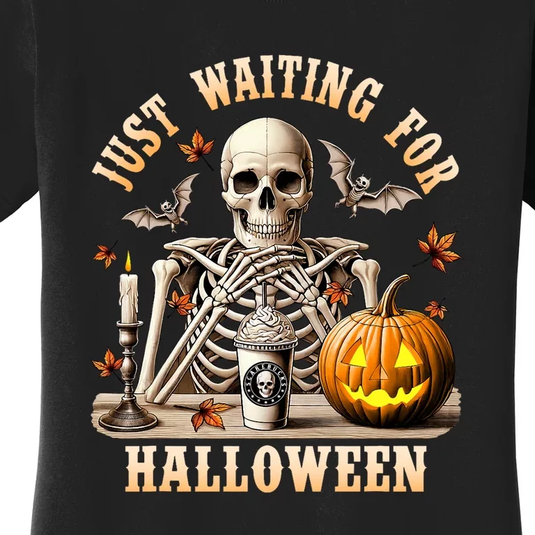 Just Waiting For Halloween Skeleton Coffee Spooky Season Women's T-Shirt