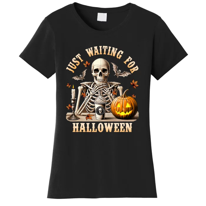 Just Waiting For Halloween Skeleton Coffee Spooky Season Women's T-Shirt