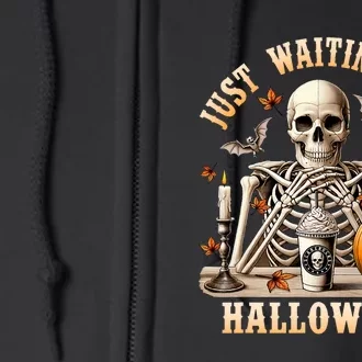 Just Waiting For Halloween Skeleton Coffee Spooky Season Full Zip Hoodie