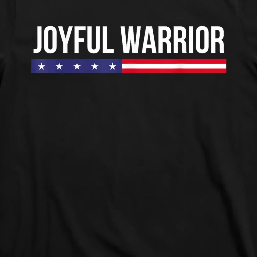 Joyful Warrior Funny Retro Inspired Quote Saying Gifts T-Shirt