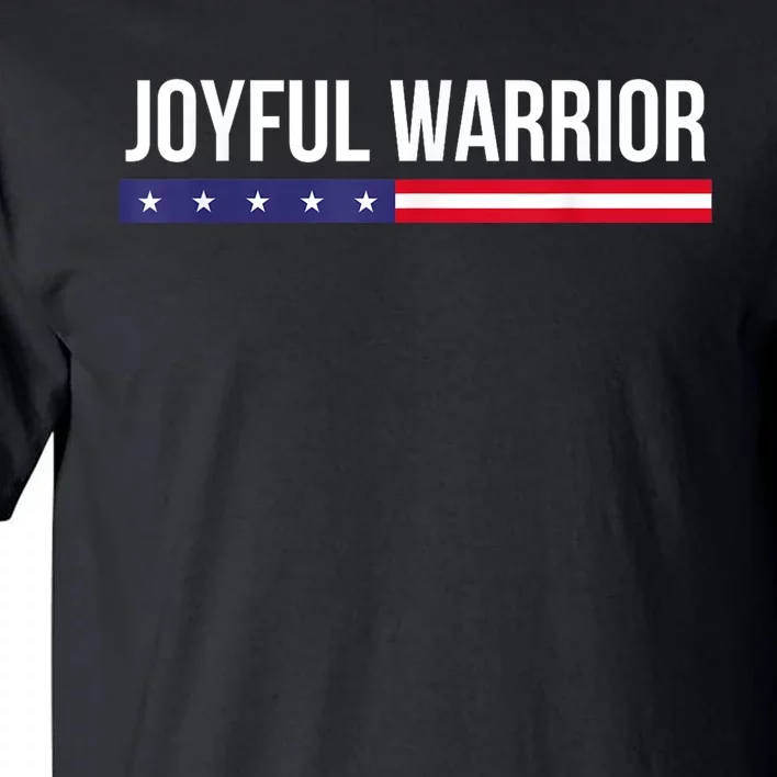 Joyful Warrior Funny Retro Inspired Quote Saying Gifts Tall T-Shirt