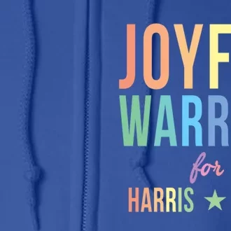 Joyful Warrior For Kamala Harris Tim Walz 2024 Gift Full Zip Hoodie