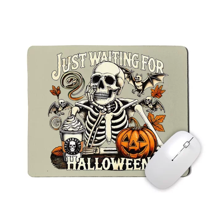 Just Waiting For Halloween Skeleton Summerween Mousepad