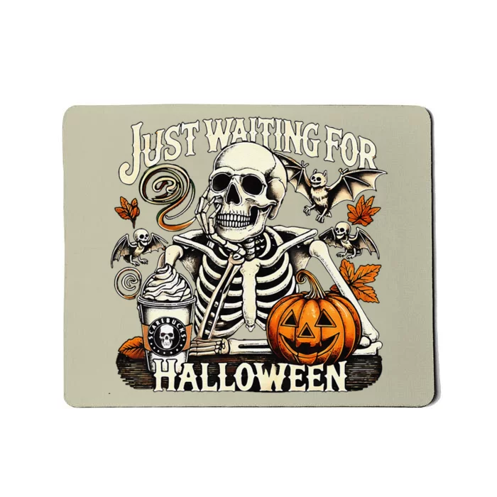 Just Waiting For Halloween Skeleton Summerween Mousepad