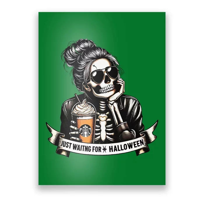 Just Waiting For Halloween Spooky Season Skeleton Coffee Poster