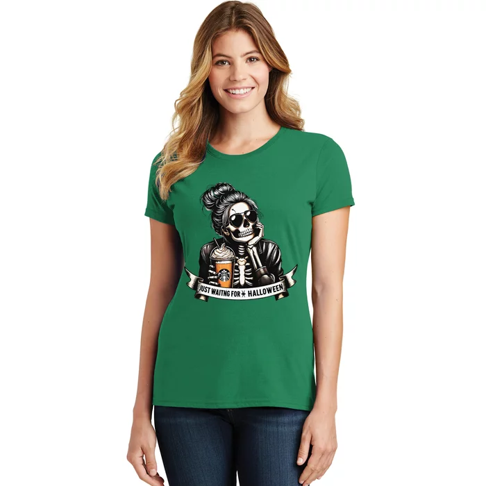 Just Waiting For Halloween Spooky Season Skeleton Coffee Women's T-Shirt